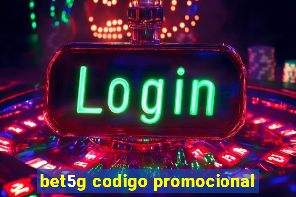 bet5g codigo promocional